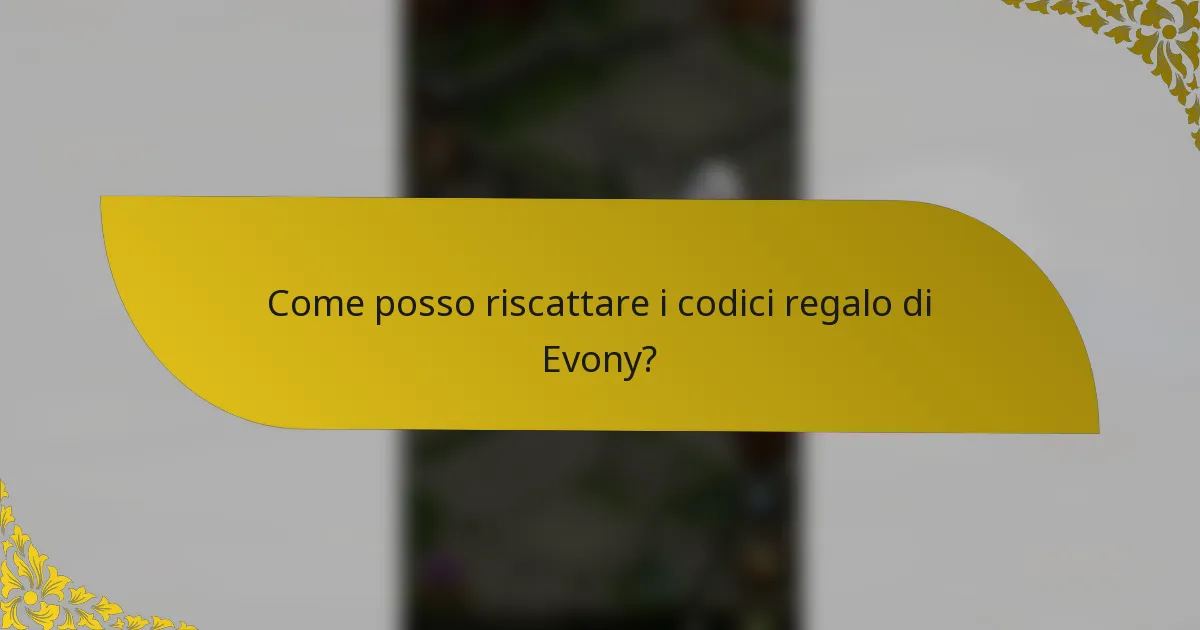 Come posso riscattare i codici regalo di Evony?