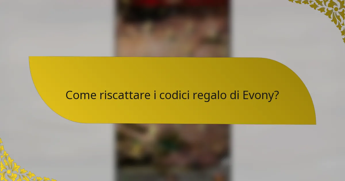 Come riscattare i codici regalo di Evony?