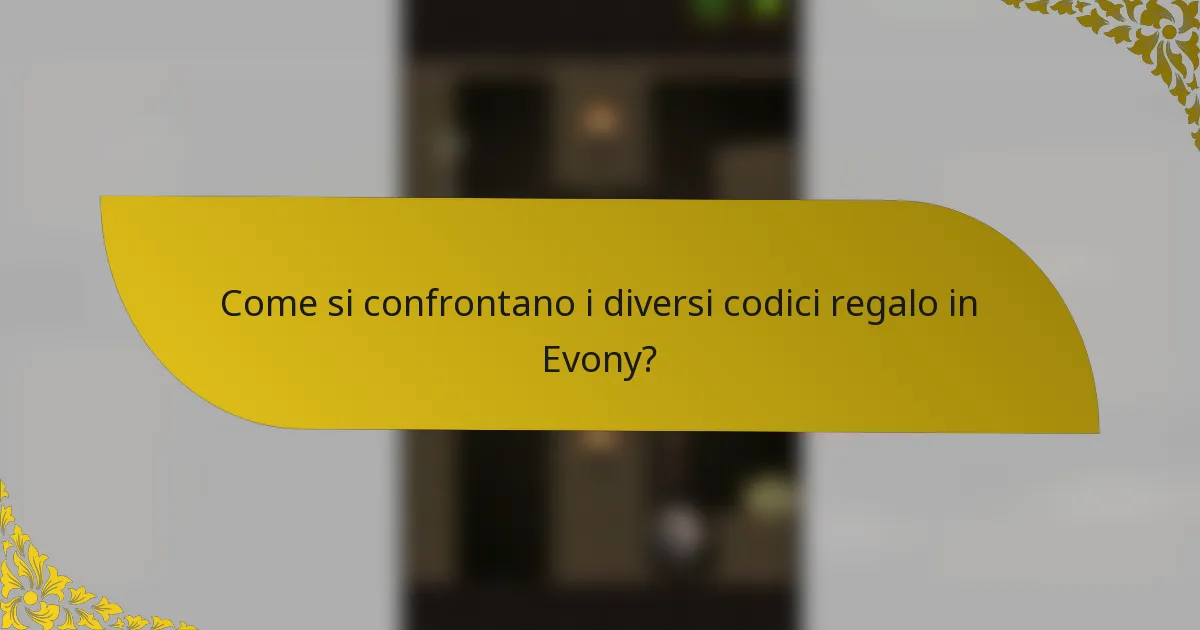 Come si confrontano i diversi codici regalo in Evony?