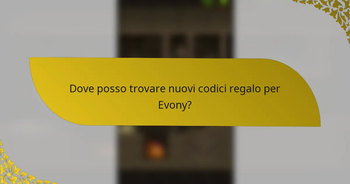 Dove posso trovare nuovi codici regalo per Evony?