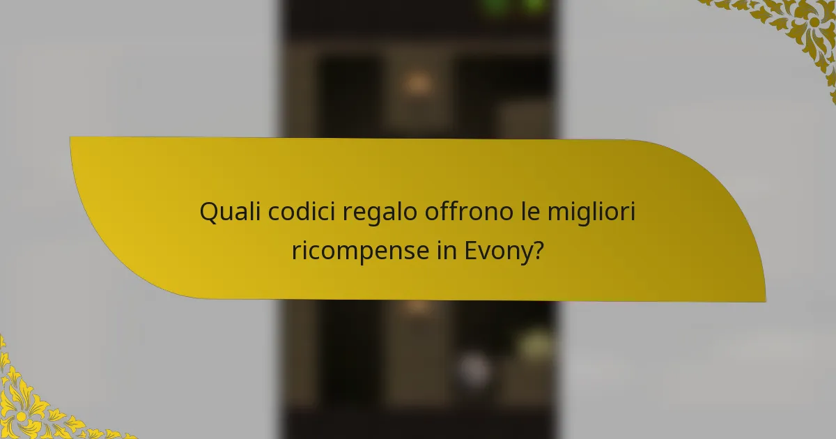 Quali codici regalo offrono le migliori ricompense in Evony?