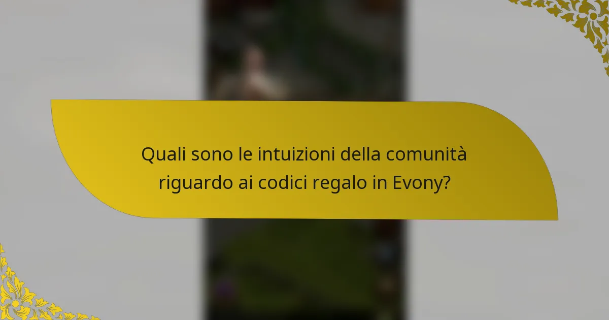 Quali sono le intuizioni della comunità riguardo ai codici regalo in Evony?